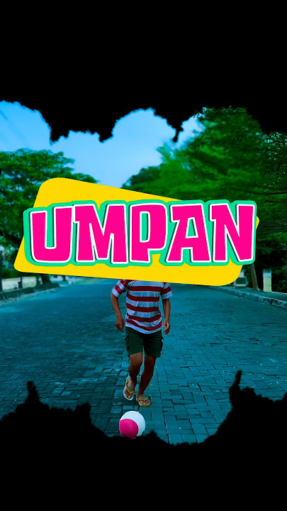 CAK. P : “UMPAN” 2025