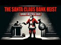 Bank robber dresses as santa has terrible experience  tales from the bottle