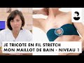 Bande annonce je tricote en fil stretch mon maillot de bain  niveau 1