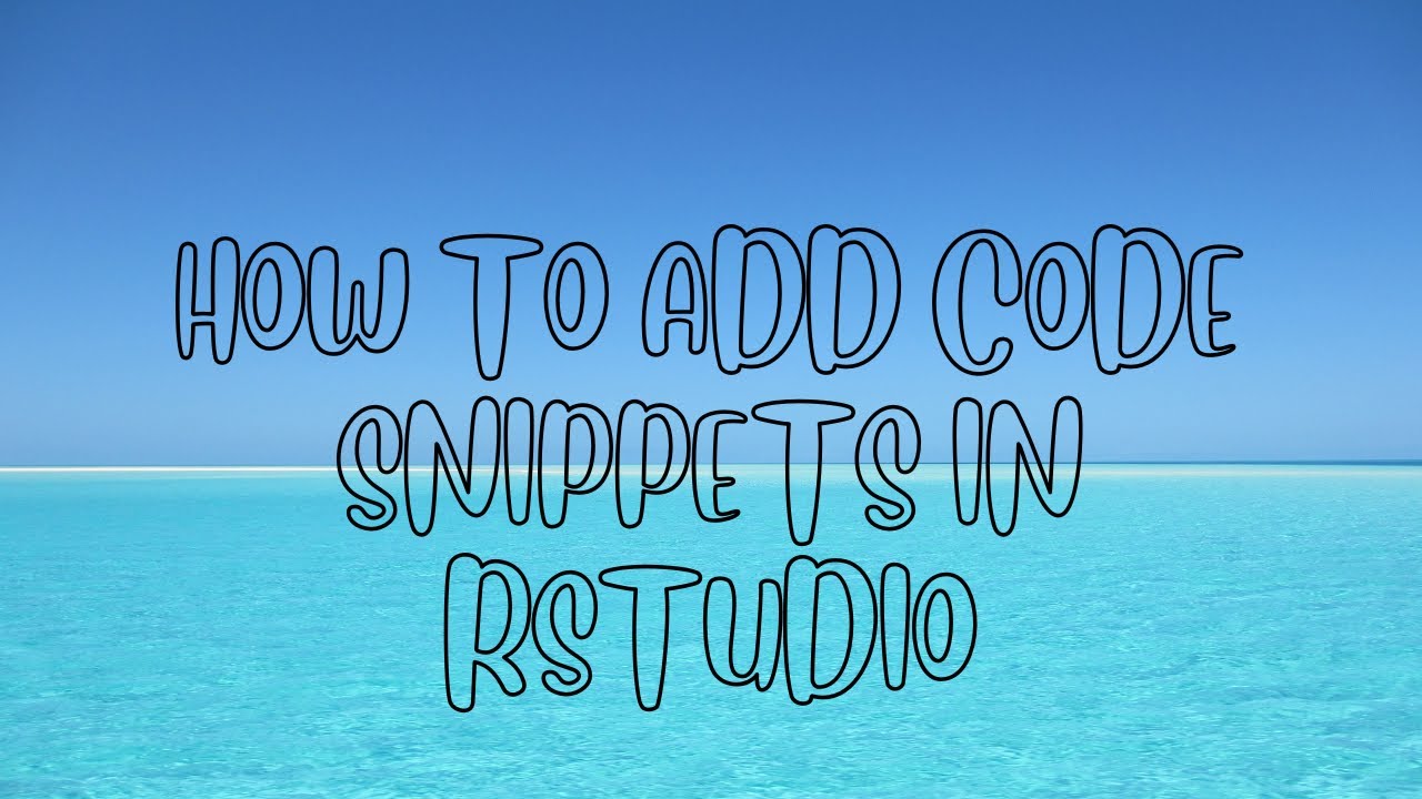 How to add code snippets to RStudio 2023 - YouTube