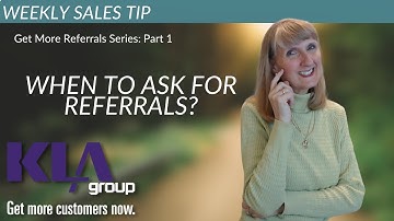 When to Ask for Referrals?