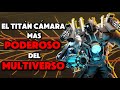 LOS 6 TITANES CÁMARA MÁS PODEROSOS DEL MULTIVERSO | Skibidi Toilet
