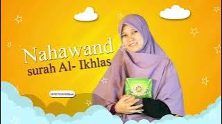 Inilah Versi Mudahnya! Nahawand Surah Al Ikhlas Enak Didengar