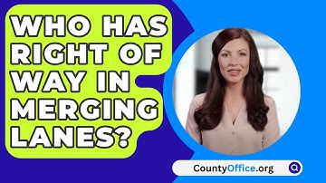 Who Has Right Of Way In Merging Lanes? - CountyOffice.org