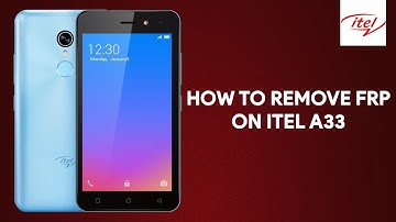 How To Remove FRP On Itel A33 W5001P - [romshillzz]