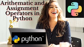 Arithematic and Assignment Operators in Python2021|#Python_Operators|#Pranshi_verma