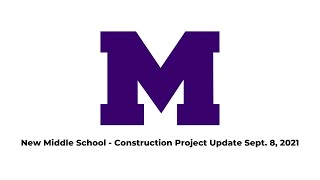 New Middle School - Construction Project Update Sept. 8, 2021