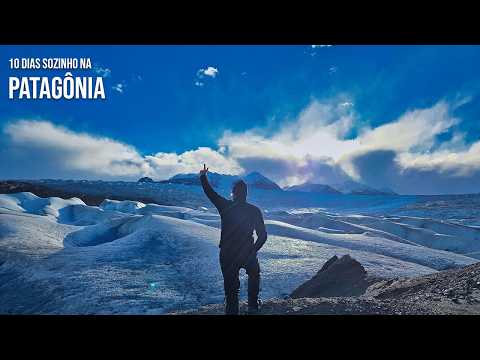 10 Dias Sozinho na Patagônia | Circuito W em Torres del Paine