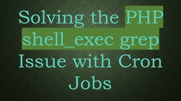 Solving the PHP shell_exec grep Issue with Cron Jobs