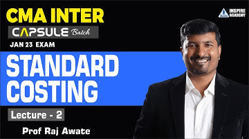 Standard costing lecture 2 | CMA inter costing Capsule batch | by Raj awate