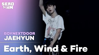 JAEHYUN (명재현) | BOYNEXTDOOR (보이넥스트도어) - Earth, Wind