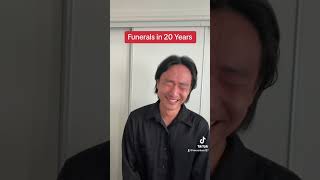 Funerals In 20 Years