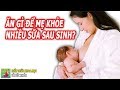 Thực phẩm giúp phụ nữ sau sinh phục hồi sức khỏe và có nhiều sữa cho con bú