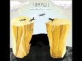 Pompeii - Until You&#39;re Floating