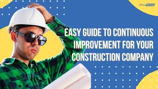 Easy Guide to Continuous Improvement for Your Construction Company