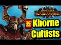 How to make khorne cultists in warhammer3