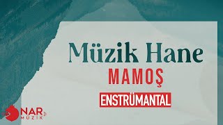 Müzik Hane - Mamoş  | Enstrümantal Fon Müziği   | Resimi