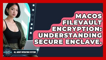 macOS FileVault Encryption: Understanding Secure Enclave. - All About Operating Systems