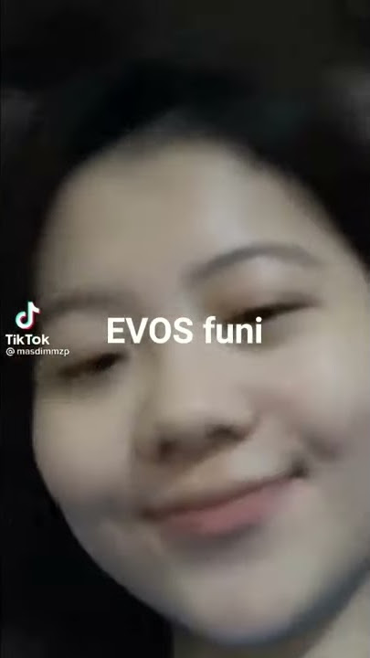 EVOS FUNI (TIK TOK)part 2