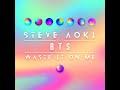 Steve Aoki Waste It On Me Feat BTS Audio 