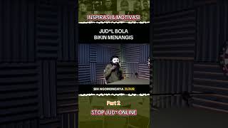 JUD*L BOLA BIKIN MENANGIS Part 2 #podcast #motivasi #inspirasi #fyp #fypシ #judionline