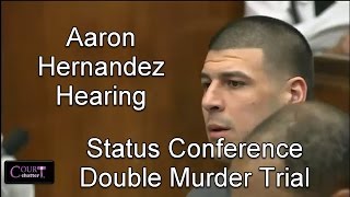Aaron Hernandez Motions Hearing Part 1 12/07/16