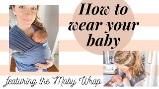 Baby Wearing 101! How to wrap your baby using the #Moby wrap
