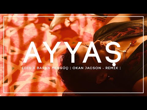 Edis x Baran Mengüç - Ayyaş | Okan Jackson - Remix |