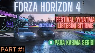 PARA KASMA REHBER SERİSİ - FESTİVAL OYNATMA LİSTESİ - Forza Horizon 4 #11