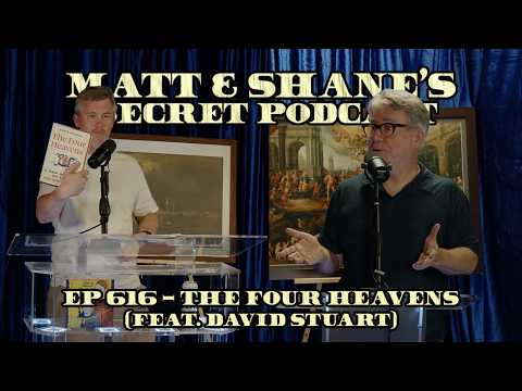 Ep 616 - The Four Heavens (feat. David Stuart)