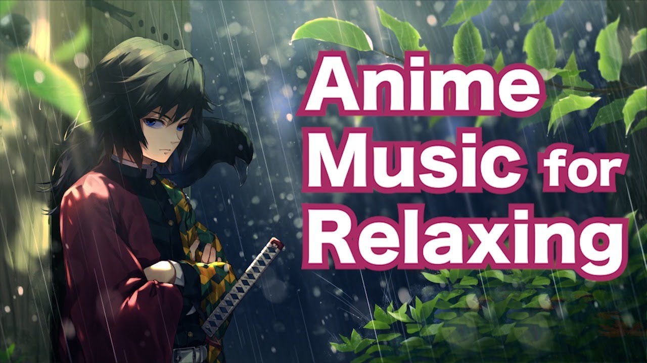 Anime Music For Relaxing Youtube