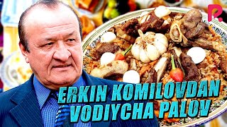 Erkin Komilovdan Vodiycha Palov