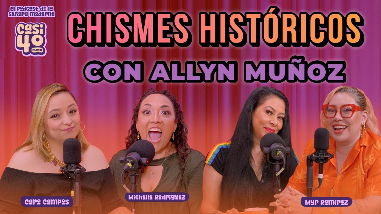 Ep: 40 - Chismes Históricos