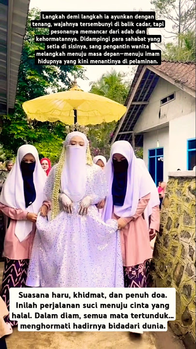 Pesona Pengantin Wanita Bercadar, Melangkah Anggun Didampingi Sahabat Menuju Sang Imam #shorts
