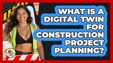 What Is A Digital Twin For Construction Project Planning? - Construction Jobs