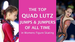 The Top Quad Lutz Jumps & Jumpers of All Time in Womens Figure Skating