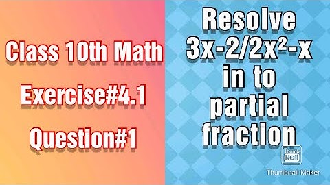 Resolve 3x-2/2x²-x in to partial fraction.
