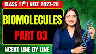 Biomolecules Part 3 🔥 | NEET 2027 Biology | Class 11 Biology Chapter 9 | NCERT + Tricks + PYQs