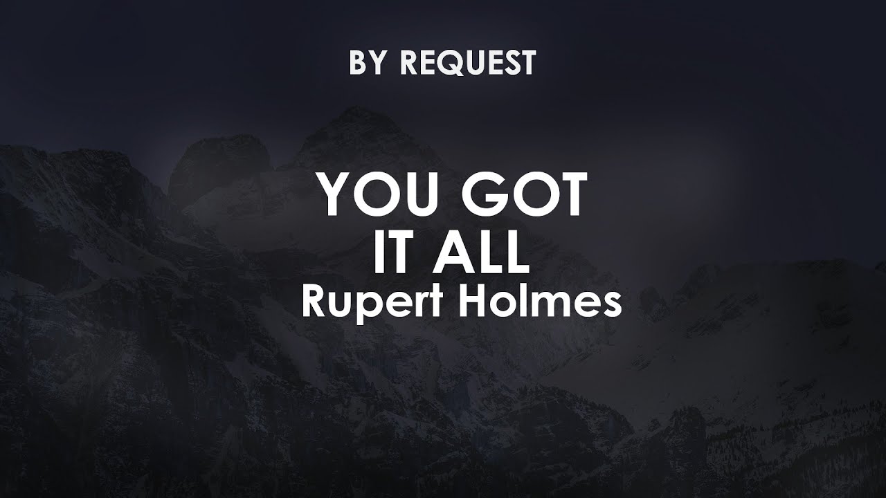 You Got It All | Rupert Holmes - YouTube