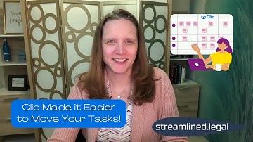Clio Made it Easier to Move Your Tasks! #streamlinedlegal