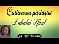 26. Cultivarea părtăşiei Duhului Sfânt - A.W. Tozer