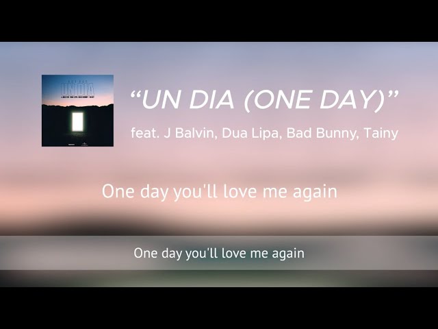 UN DÍA (ONE DAY) - J Balvin, Dua Lipa, Bad Bunny ft. Tainy [English Subtitles]