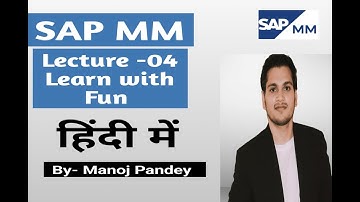 SAP MM Lecture 4/ Learn with Fun
