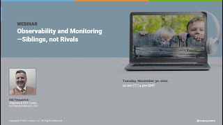 WEBINAR: Observability and Monitoring—Siblings not Rivals