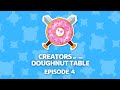 Creators of the Doughnut Table - Episode 4