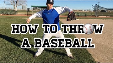 How to Throw a Baseball - Baseball Throwing Mechanics