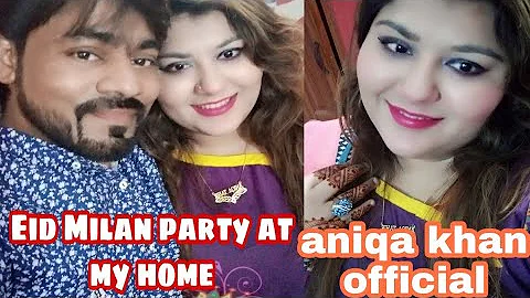 Eid party at my home | My Eid vlog | aniqa khan of...