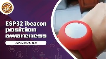 Using ESP32 to detect ibeacon and position awareness