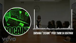 SUKIHANA “COCAINE” Prod Twink Da Beatman