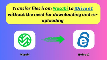 Effortlessly Migrate Files from Wasabi to IDrive e2 Online in Minutes